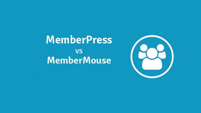 Memberpress vs Membermouse