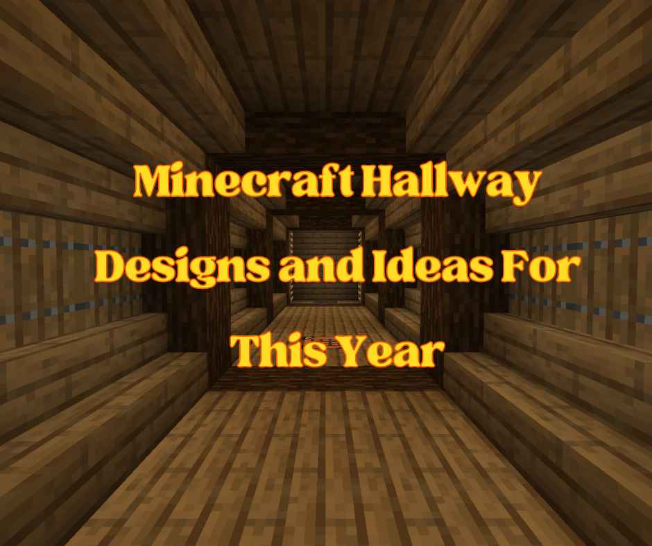 Minecraft Hallway Designs and Ideas for this year
