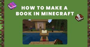 How to Make a Book in Minecraft